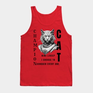 Champion Cat: Nine Lives? I Conquer Every One: Motivational Quote Tank Top